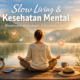 Ilustrasi seseorang bermeditasi di tepi danau sebagai simbol slow living dan kesehatan mental di era modern